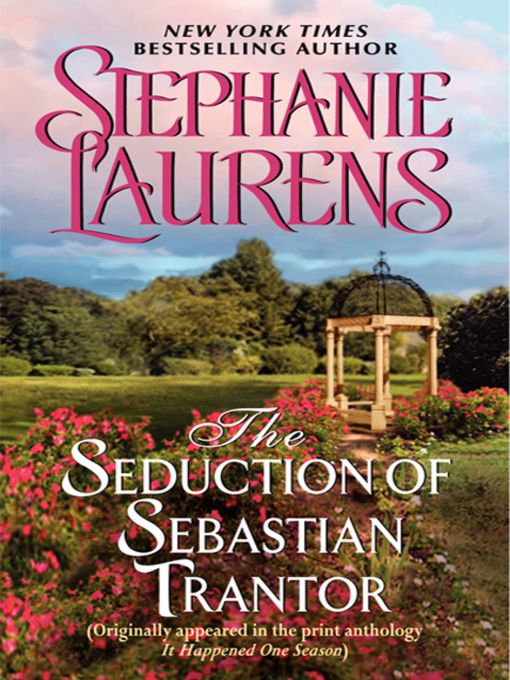Title details for The Seduction of Sebastian Trantor by STEPHANIE LAURENS - Available